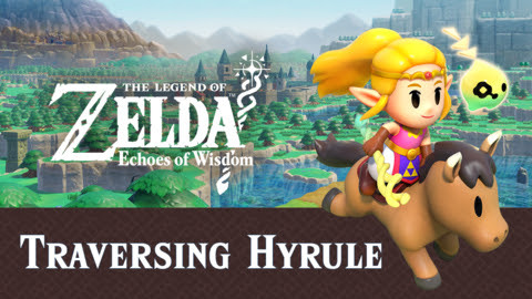 Zelda: Echoes of Wisdom Trailer Introduces New Ways to Explore the Wonders of Hyrule (UPDATE)